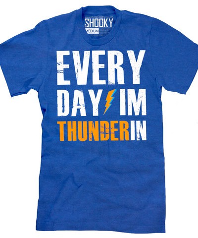 Every Day I’m Thunderin