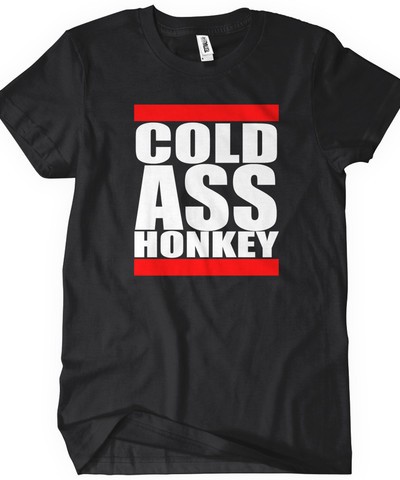 Cold Ass Honkey