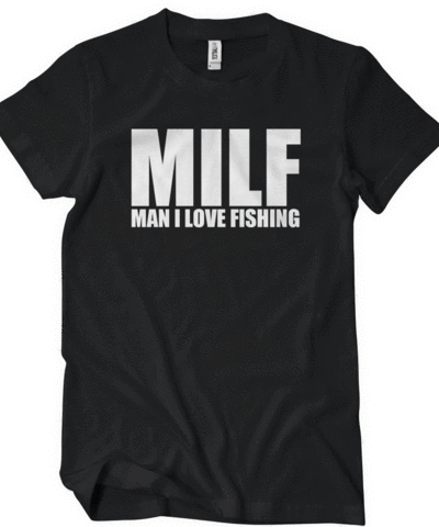 MILF – Man I Love Fishing