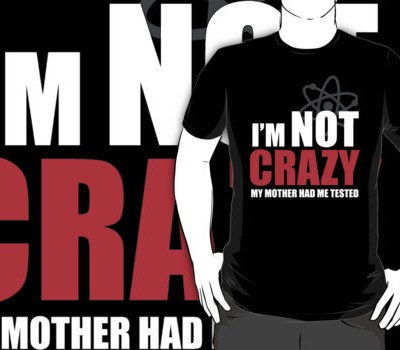 I’m Not Crazy