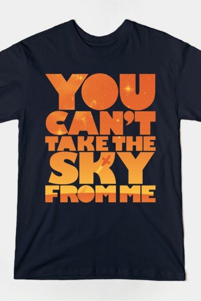 You Can’t Take the Sky from Me