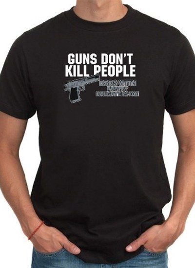 Guns don’t Kill People