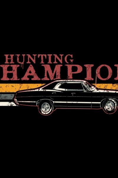 ’67 Hunting Champ – Supernatural