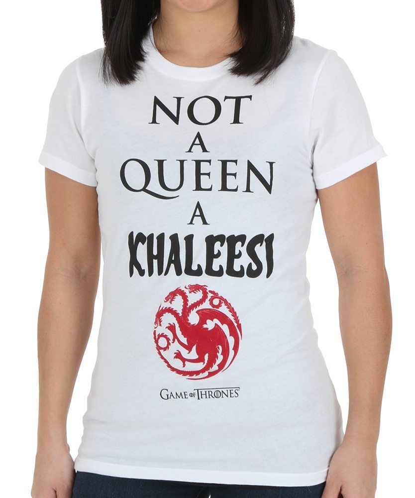 I’m Not a Queen, I’m a Khaleesi