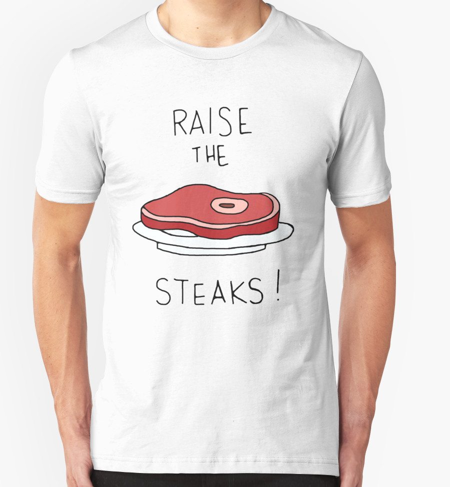 Raise the Steaks