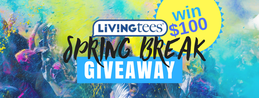 Living Tees $100 Spring Break Giveaway